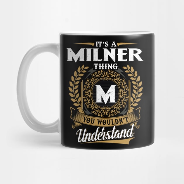 It Is A Milner Thing You Wouldn't Understand by DaniYuls